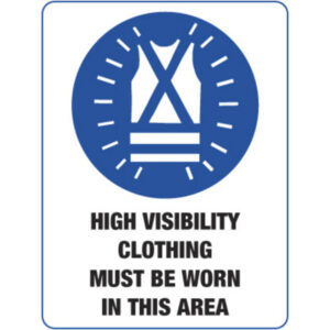 High Visibility Clothing Must Be Worn in this Area