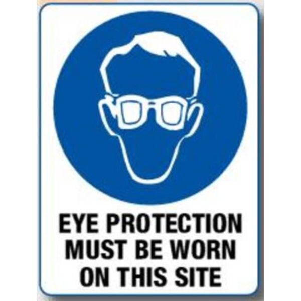 Eye Protection Must Be Worn On This Site