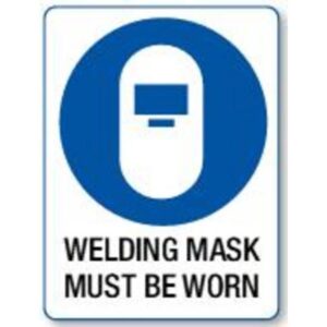 Welding Mask Must Be Worn